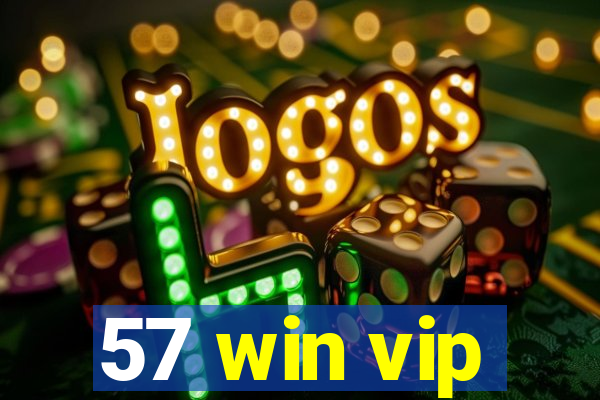 57 win vip